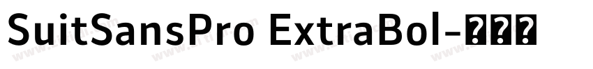SuitSansPro ExtraBol字体转换 SuitSansPro ExtraBol字体转换